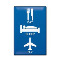 Fridge Magnet - Eat Sleep FLY NLUS623-Esf