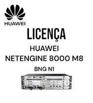 Huawei Licenca NE8000 M8 BNG + SNS